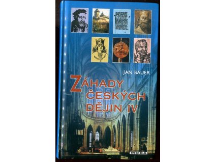 Záhady českých dějin. IV, Jan Bauer, 2002