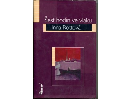 Šest hodin ve vlaku, Inna Rottová, 2004