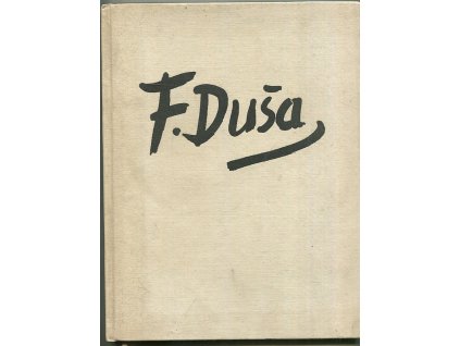Ferdiš Duša - Obr. monografie, Jaroslav Svoboda, 1958
