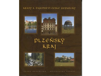 Krásy a tajemství České republiky - Plzeňský kraj, Bohumil Vurm, 2003