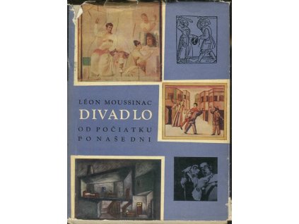 Divadlo od počiatku po naše dni, Léon Moussinac, 1965