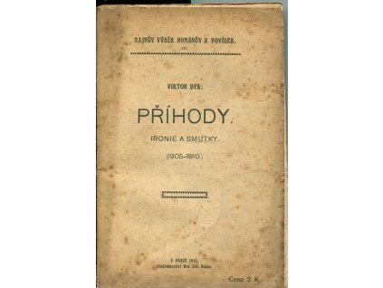 Příhody.  ironie a smutky. 1905-1910, Viktor Dyk, 1911