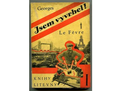 Jsem vyvrhel! - OBÁLKA L. HRADSKÝ, Georges Le Fevre, 1931