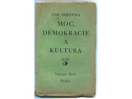 Moc, demokracie a kultura, Josef Hrdina, 1925