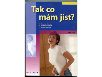 Tak co mám jíst?, Petr Fořt, 2007