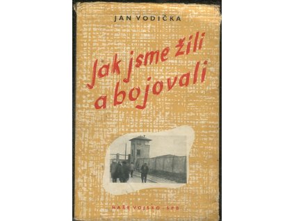 Jak jsme žili a bojovali, Jan Vodička, 1957