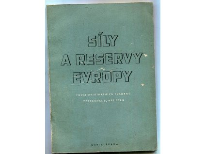 Síly a reservy Evropy, Ignát Fern, 1944