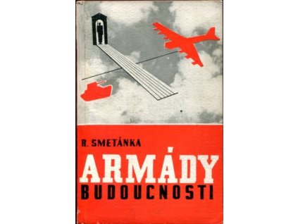 Armády budoucnosti, Rudolf Smetánka, 1943