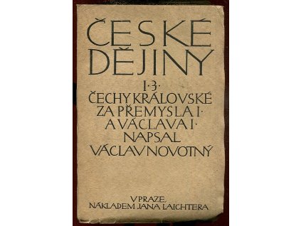 České dějiny – Díl 1 – Část 3, Čechy královské za Přemysla I. a Václava I