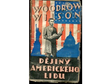 Dějiny amerického lidu. Díl 1, Rojivý postup Angličanů, Woodrow Wilson, 1922