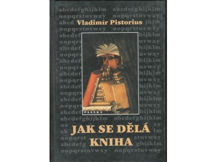 Jak se dělá kniha - příručka pro nakladatele, Vladimír Pistorius, 2003