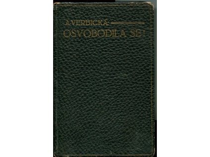 Osvobodila se! : román o třech částech