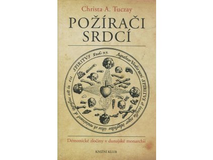 Požírači srdcí - démonické zločiny v dunajské monarchii, Christa Tuczay, 2010