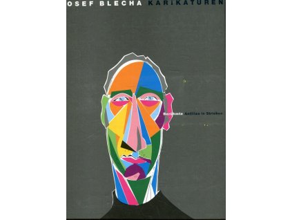 Karikaturen -  Berümhte Antlitze in Strichen, Josef Blecha, 2007