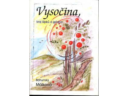 Vysočina, kraj šípků a jeřabin