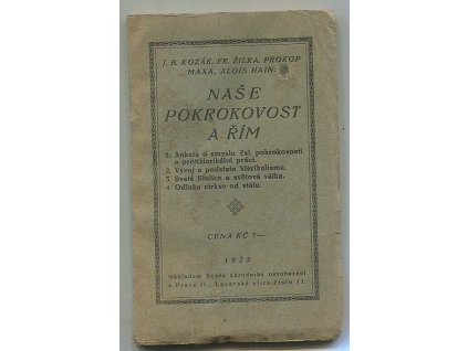 Naše pokrokovost a Řím, Jan Blahoslav Kozák, 1925