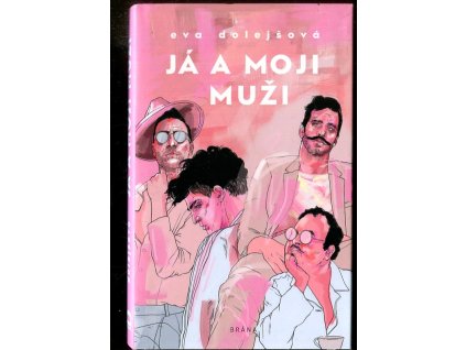 Já a moji muži, Eva Dolejšová, 2019