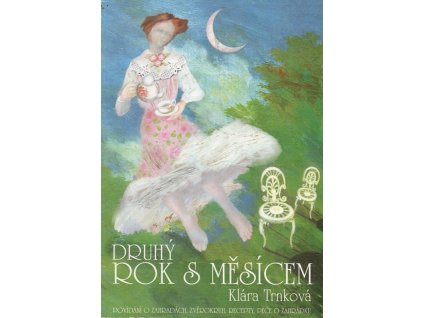 Druhý rok s Měsícem, Klára Trnková, 2008