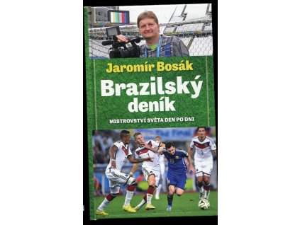 Brazilský deník, Jaromír Bosák, 2014