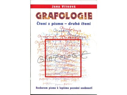 Grafologie ; Čtení z písma - druhé čtení, Jana Vítková, 2001