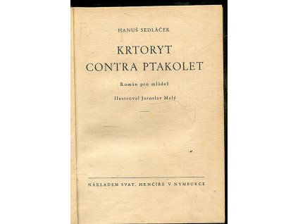 Krtoryt contra ptakolet - román pro mládež, Hanuš Sedláček, 1948