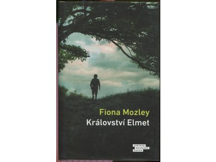 Království elmet, fiona Mozley, 2017