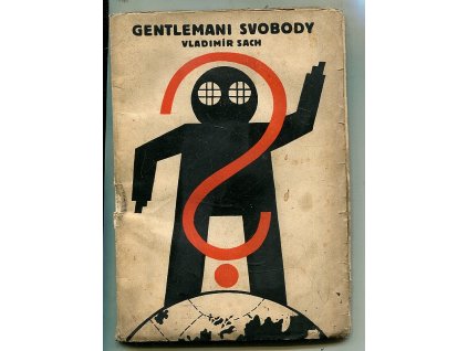 Gentlemani svobody - Dobrodružný román, Vladimír Sach, 1927