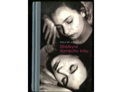 Strážkyně domácího krbu, Dola de Jong, 2018