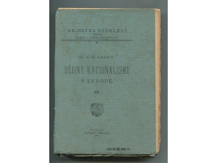 Dějiny racionalismu v Evropě. Díl II,, William Edward Hartpole Lecky, 1902