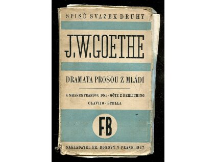 Dramata prosou z mládí, Johann Wolfgang von Goethe, 1927