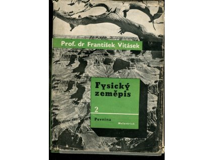 Fysický zeměpis. Díl II, Pevnina, František Vitásek, 1935