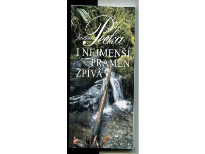 I nejmenší pramen zpívá, Jindřich Pecka, 2001