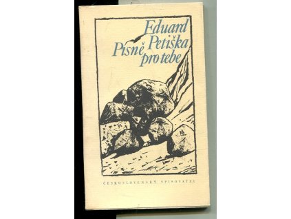 Písně pro tebe - výbor z básní, Eduard Petiška, 1974