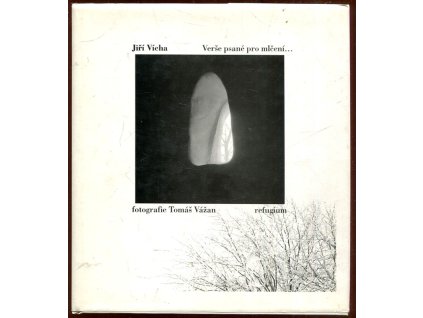 Verše psané pro mlčení-, Jiří Jan Vícha, 1997