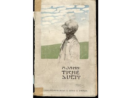 Tiché světy, Metoděj Jahn, 1905