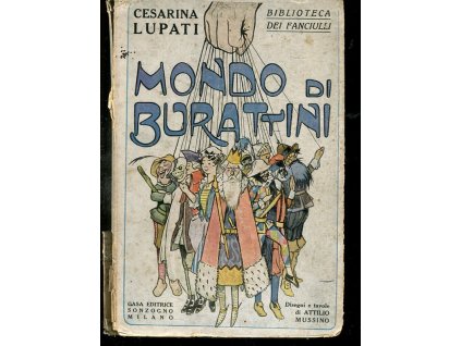 Mondo di Burattini - Dodici Storie per vecchi fanciulli e piccoli uomini con un Prologo e un Epilogo