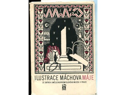 Ilustrace Máchova Máje ze sbírek Umělecko-průmyslového muzea v Praze, 1982