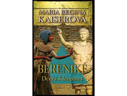 Bereniké dcera Kleopatry, Maria Regina Kaiserová, 2007