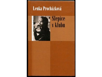 Slepice v klubu, Lenka Procházková, 2007