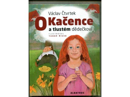 O Kačence a tlustém dědečkovi