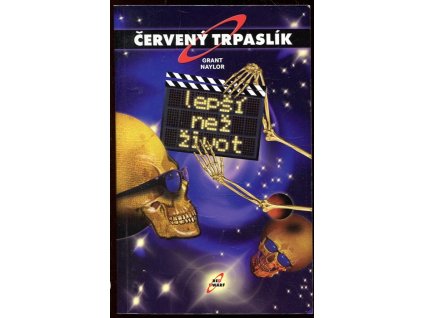 Červený trpaslík, Lepší než život