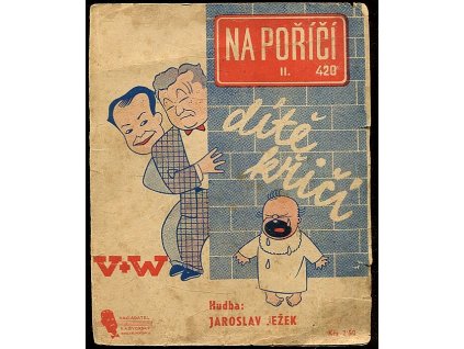 Na Poříčí dítě křičí, Jaroslav Ježek, 1946