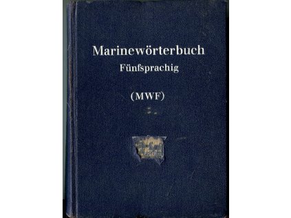 Marinewörterbuch Fünfsprache (MWF) - Deutsch, englisch, französisch, spanisch, italienisch, 0