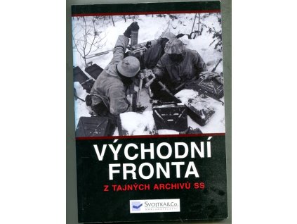 Východní fronta : tajné archivy SS
