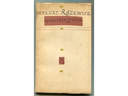 Uprostřed života, Tadeusz Różewicz, 1958