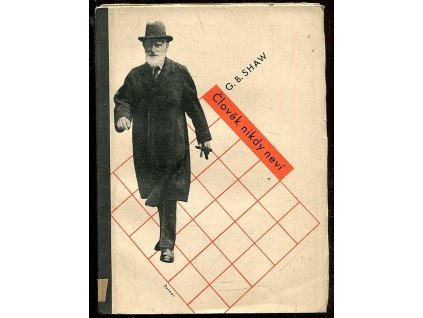 Člověk nikdy neví - OBÁLKA LADISLAV SUTNAR, Bernard Shaw, 1931