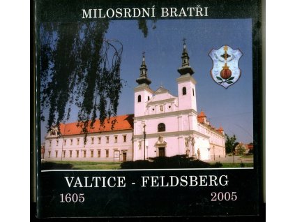 Milosrdní bratři - Valtice - Feldsberg 1605-2005 : almanach ke 400. výročí příchodu Milosrdných bratří do Valtic, Hubert Podsedník, 2005