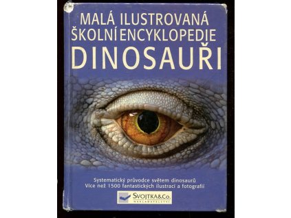 Dinosauři : malá ilustrovaná školní encyklopedie, David Burnie, 2003