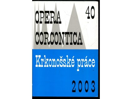 Opera Corcontica - krkonošské práce 40, kolektiv, 2003