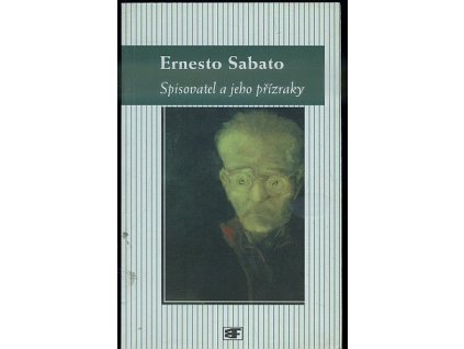 Spisovatel a jeho přízraky, Ernesto Sábato, 2002